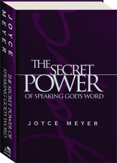 THE SECRET POWER OF SPEAKING GOD'S WORD