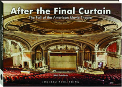 AFTER THE FINAL CURTAIN: The Fall of the American Movie Theater