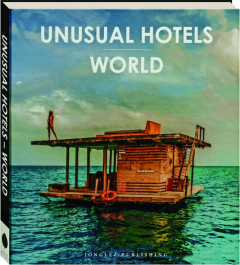 UNUSUAL HOTELS: World