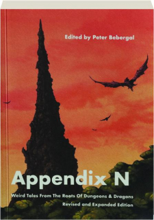 APPENDIX N: Weird Tales from the Roots of Dungeons & Dragons