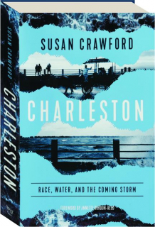 CHARLESTON: Race, Water, and the Coming Storm