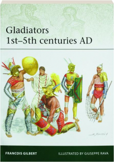 GLADIATORS 1ST-5TH CENTURIES AD: Elite 258