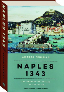 NAPLES 1343: The Unexpected Origins of the Mafia