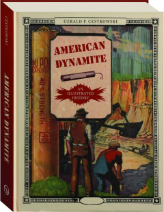 AMERICAN DYNAMITE: An Illustrated History