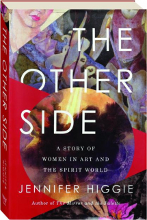 THE OTHER SIDE: A Story of Women in Art and the Spirit World