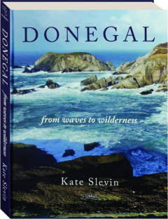 DONEGAL: From Waves to Wilderness