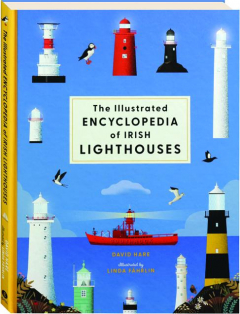 THE ILLUSTRATED ENCYCLOPEDIA OF IRISH LIGHTHOUSES