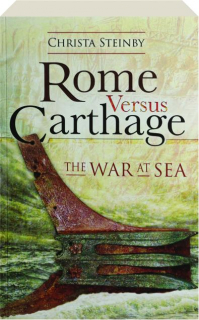 ROME VERSUS CARTHAGE: The War at Sea