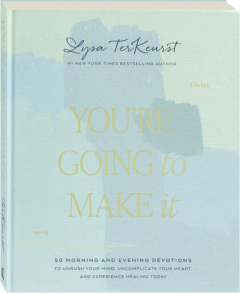 YOU'RE GOING TO MAKE IT: 50 Morning and Evening Devotions