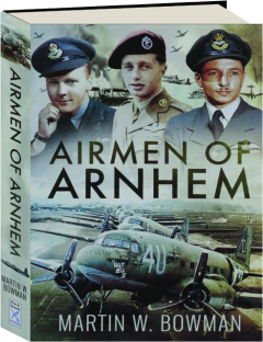 AIRMEN OF ARNHEM