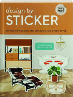 DESIGN BY STICKER: An Interior Design Sticker Book for Every Style