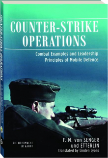 COUNTER-STRIKE OPERATIONS: Combat Examples and Leadership Principles of Mobile Defence