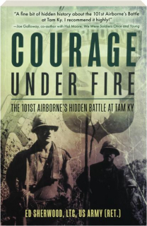 COURAGE UNDER FIRE: The 101st Airborne's Hidden Battle at Tam Ky