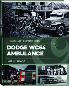 DODGE WC54 AMBULANCE: Casemate Illustrated