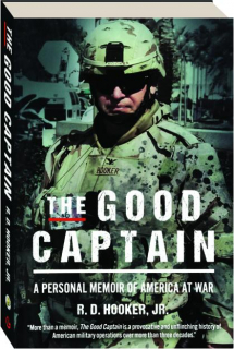 THE GOOD CAPTAIN: A Personal Memoir of America at War