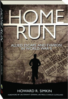 HOME RUN: Allied Escape and Evasion in World War II