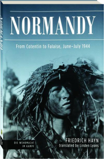 NORMANDY: From Cotentin to Falaise, June-July 1944