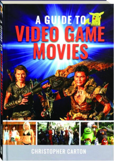 A GUIDE TO VIDEO GAME MOVIES