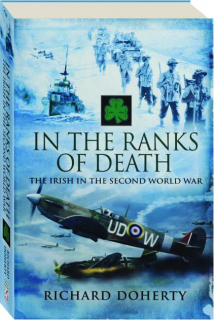 IN THE RANKS OF DEATH: The Irish in the Second World War