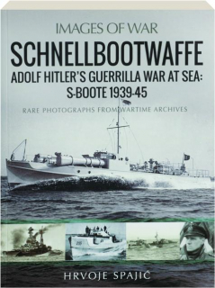 SCHNELLBOOTWAFFE: Images of War