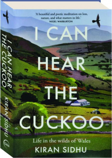 I CAN HEAR THE CUCKOO: Life in the Wilds of Wales