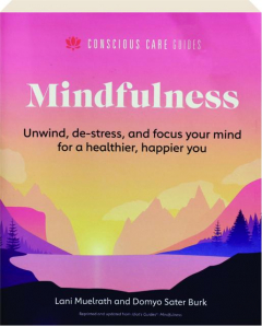 MINDFULNESS: Unwind, De-Stress, and Focus Your Mind for a Healthier, Happier You