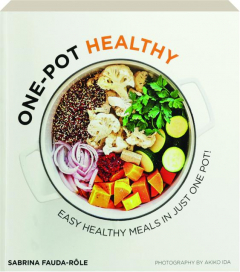 ONE-POT HEALTHY: Easy Healthy Meals in Just One Pot!