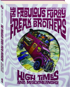 THE FABULOUS FURRY FREAK BROTHERS: High Times and Misdemeanors