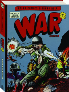 WAR COMICS, VOL. 1: Atlas Comics Library No. 4