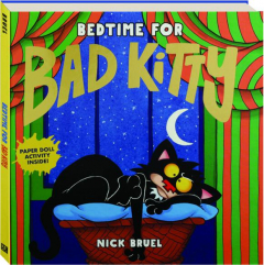 BEDTIME FOR BAD KITTY