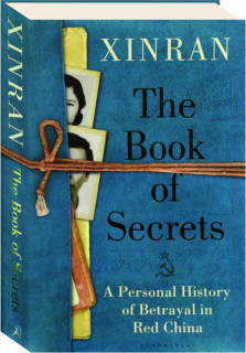 THE BOOK OF SECRETS: A Personal History of Betrayal in Red China