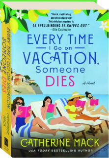 EVERY TIME I GO ON VACATION, SOMEONE DIES