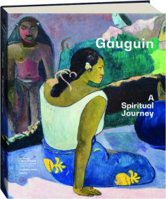 GAUGUIN: A Spiritual Journey