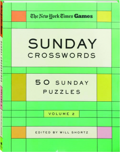 <I>THE NEW YORK TIMES</I> Games SUNDAY CROSSWORDS, VOLUME 2