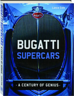 BUGATTI SUPERCARS: A Century of Genius