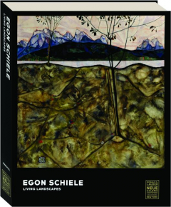 EGON SCHIELE: Living Landscapes