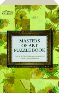 MASTERS OF ART PUZZLE BOOK: Explore the World's Greatest Artists in 100 Visually Stunning Puzzles