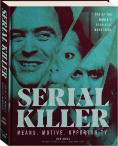 SERIAL KILLER: Means, Motive, Opportunity