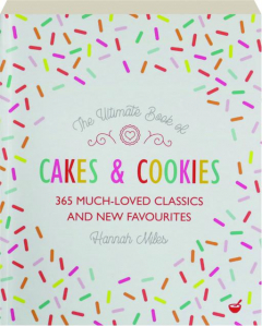 THE ULTIMATE BOOK OF CAKES & COOKIES: 365 Much-Loved Classics and New Favourites