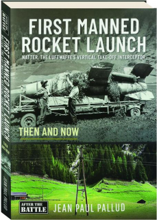 FIRST MANNED ROCKET LAUNCH: Then and Now