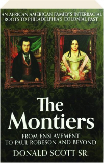 THE MONTIERS: From Enslavement to Paul Robeson and Beyond