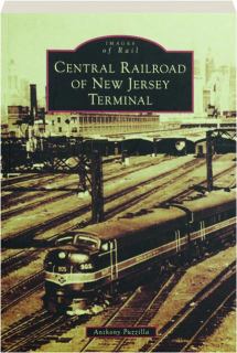 CENTRAL RAILROAD OF NEW JERSEY TERMINAL: Images of America