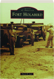 FORT HOLABIRD: Images of America