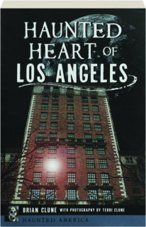 HAUNTED HEART OF LOS ANGELES: Haunted America