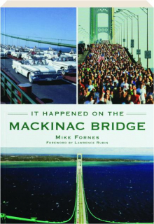 IT HAPPENED ON THE MACKINAC BRIDGE