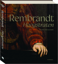 REMBRANDT HOOGSTRATEN: Colour and Illusion