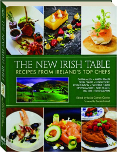 THE NEW IRISH TABLE: Recipes from Ireland's Top Chefs