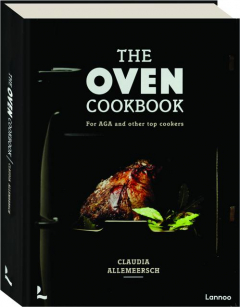 THE OVEN COOKBOOK: For AGA and Other Top Cookers