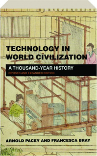 TECHNOLOGY IN WORLD CIVILIZATION: A Thousand-Year History