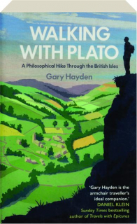 WALKING WITH PLATO: A Philosophical Hike Through the British Isles